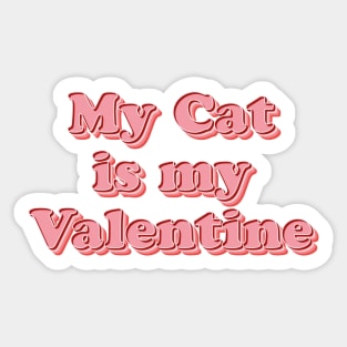 My Cat is My Valentine Sticker